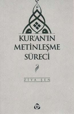 Kur'an'ın Metinleşme Süreci