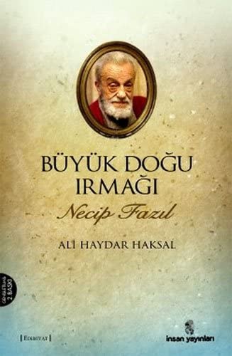 Necip Fazıl - Büyük Doğu Irmağı