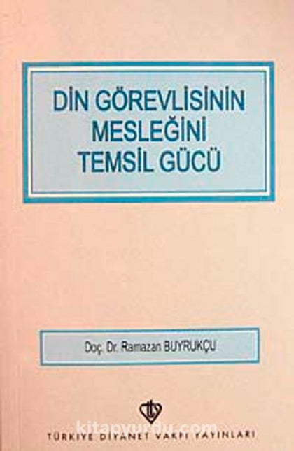 Din Görevlisinin Mesleğini Temsil Gücü