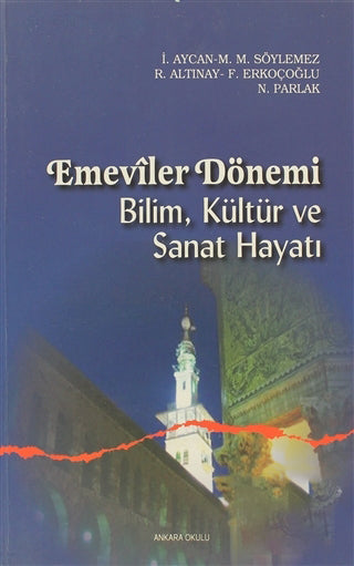 Emeviler Dönemi Bilim Kültür ve Sanat Hayatı
