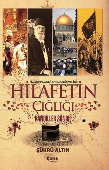 Hilafetin Çığlığı Kandiller Söndü