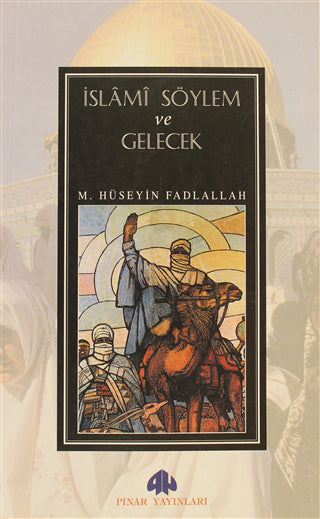 İslami Söylem ve Gelecek