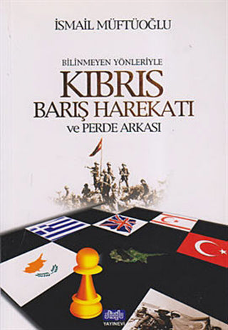 Kıbrıs Barış Harekatı ve Perde Arkası