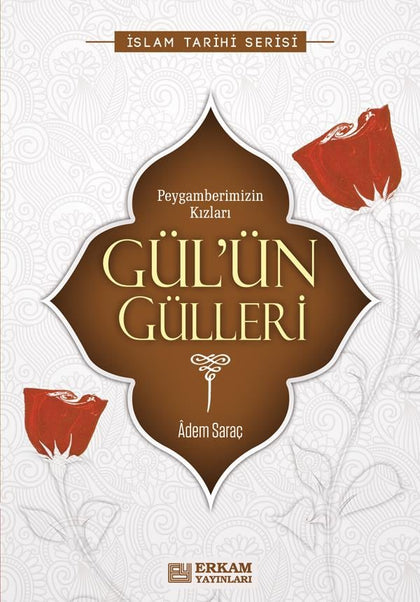 Gülün Gülleri Peygamberimizin Kızları