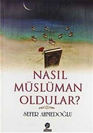 Nasıl Müslüman Oldular