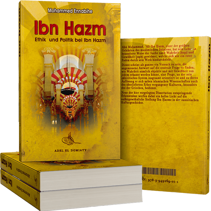 Ibn Hazm - Ethik und Politik bei Ibn Hazm
