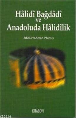 Hâlidî Bağdâdî Ve Analdoluda Hâlidîlik