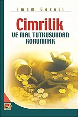 Cimrilik Ve Mal Tutkusundan Korunmak
