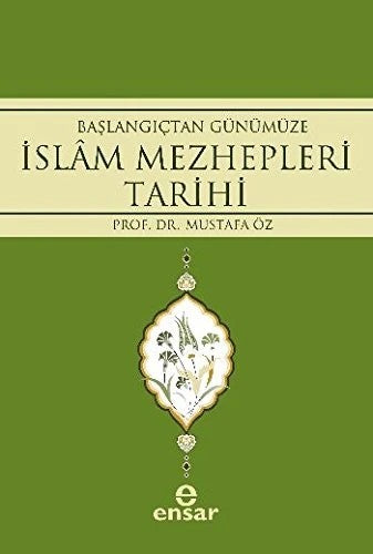 Başlangıçtan Günümüze İslam Mezhepleri Tarihi