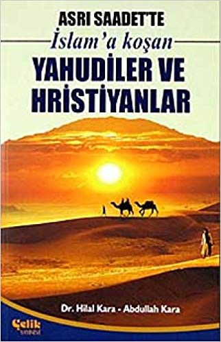 Asrı Saadet'te İslam'a Koşan Yahudiler ve Hristiyanlar