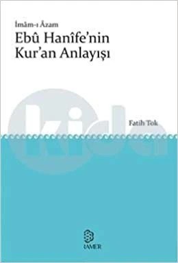 Ebu Hanifenin Kuran Anlayışı