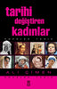 Tarihi Değiştiren Kadınlar