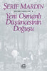 Yeni Osmanlı Düşüncesinin Doğuşu