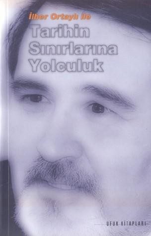 Tarihin Sınırlarına Yolculuk