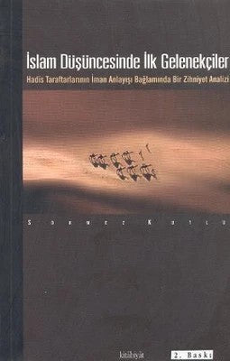 İslam Düşüncesinde İlk Gelenekçiler