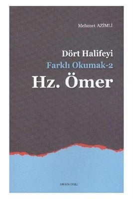 Dört halifeyi Farklı Okumak Hz.Ömer
