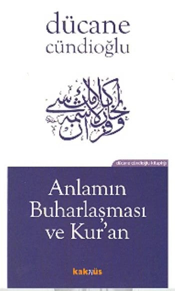 Anlamın Buharlaşması Ve Kuran