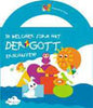 In welcher Form hat der Gott erschaffen?