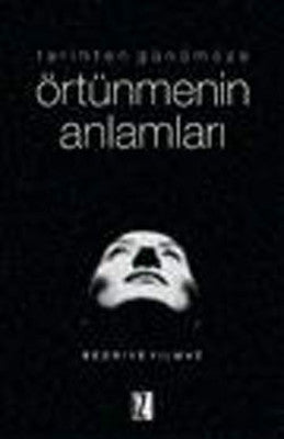 Tarihten Günümüze Örtünmenin Anlamları