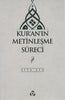 Kur'an'ın Metinleşme Süreci