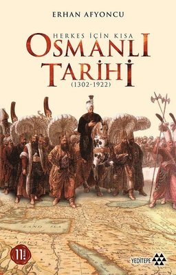 Herkes için Kısa Osmanlı Tarihi (1302 - 1922)