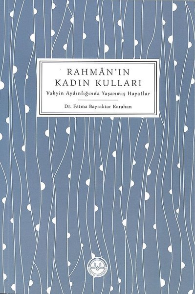 Rahman’ın Kadın Kulları