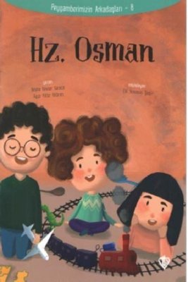 Hz. Osman - Peygamberimizin Arkadaşları 8