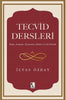 Tecvid Dersleri: Kolay Anlasilir Alistirmali Sekilli ve Çok Örnekli