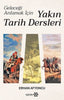 Geleceği Anlamak İçin Yakın Tarih Dersleri