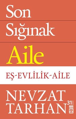 Son Sığınak Aile: Eş - Evlilik - Aile