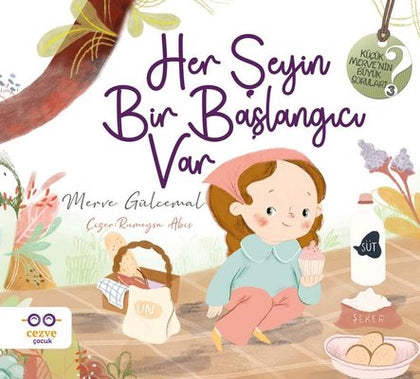 Her Şeyin Bir Başlangıcı Var - Küçük Merve 'nin Büyük Soruları 3