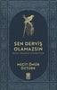 Sen Derviş Olamazsın - Ruhu Onaran Sohbetler
