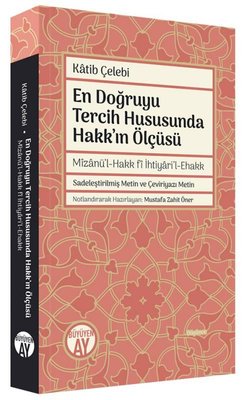 En Doğruyu Tercih Hususunda Hakk’ın Ölçüsü