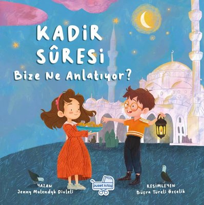 Kadir Suresi Bize Ne Anlatıyor