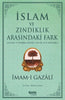 İslam ve Zındıklık Arasındaki Fark