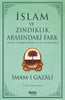 İslam ve Zındıklık Arasındaki Fark