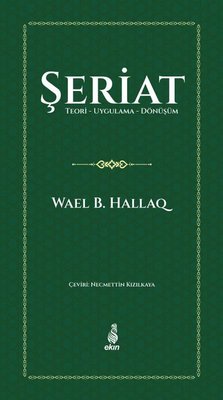 Şeriat: Teori-Uygulama-Dönüşüm