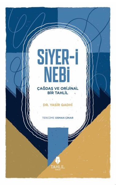 Siyer-i Nebi - Çağdaş ve Orijinal Bir Tahlil