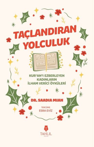 Taçlandıran Yolculuk: Kur'an'ı Ezberleyen Kadınların İlham Verici Öyküleri