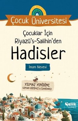 Çocuk Üniversitesi: Çocuklar İçin Riyazü's-Salihin'den Hadisler