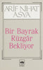 Bir Bayrak Rüzgar Bekliyor