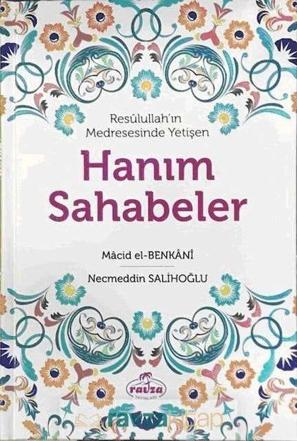 Resulullahın Medresesinde Yetişen Hanım Sahabeler
