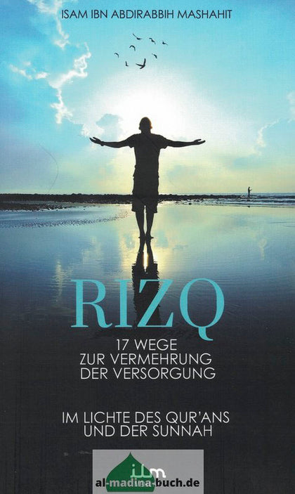 Rizq - 17 Wege zur Vermehrung der Versorgung