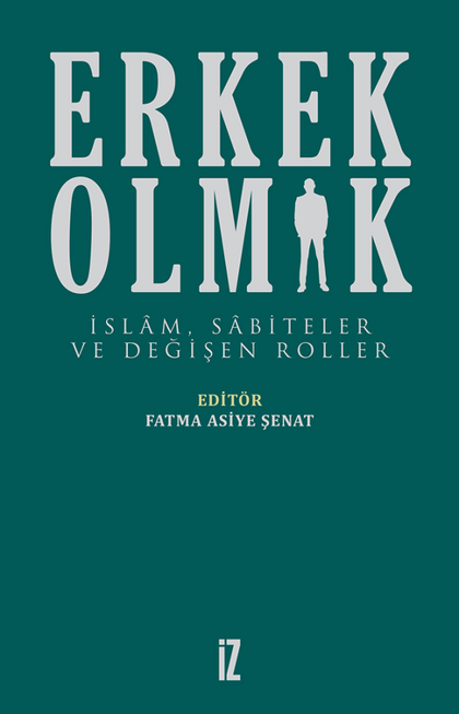 Erkek Olmak - İslam, Sabiteler Ve Değişen Roller