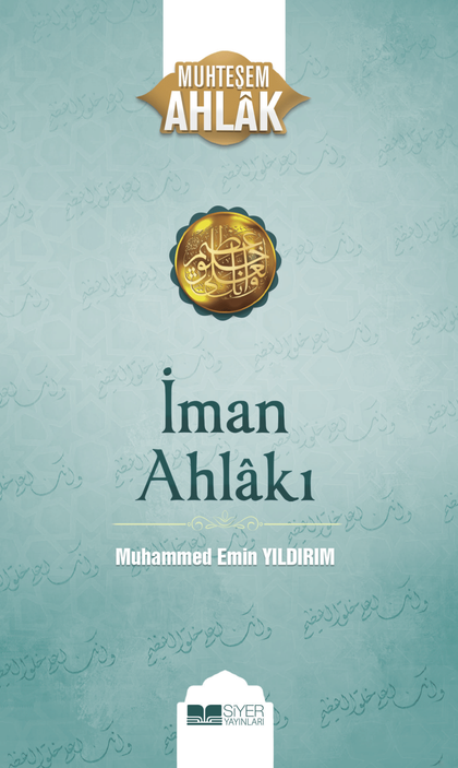 İman Ahlakı - Muhteşem Ahlak 5
