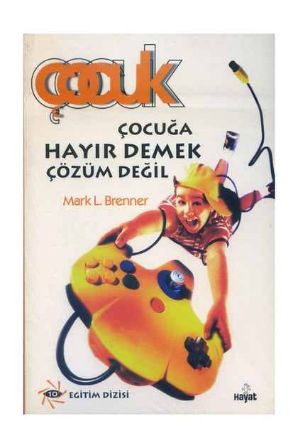 Çocuğa Hayır Demek Çözüm Değil