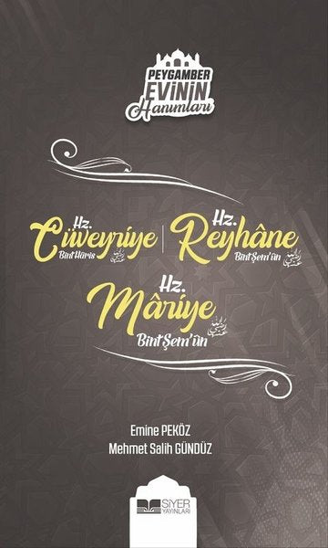 Hz.Cüveyriye Hz.Reyhane Hz.Mariye