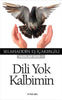 Dili Yok Kalbimin