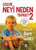 Çocuk Neyi Neden Yapar 2