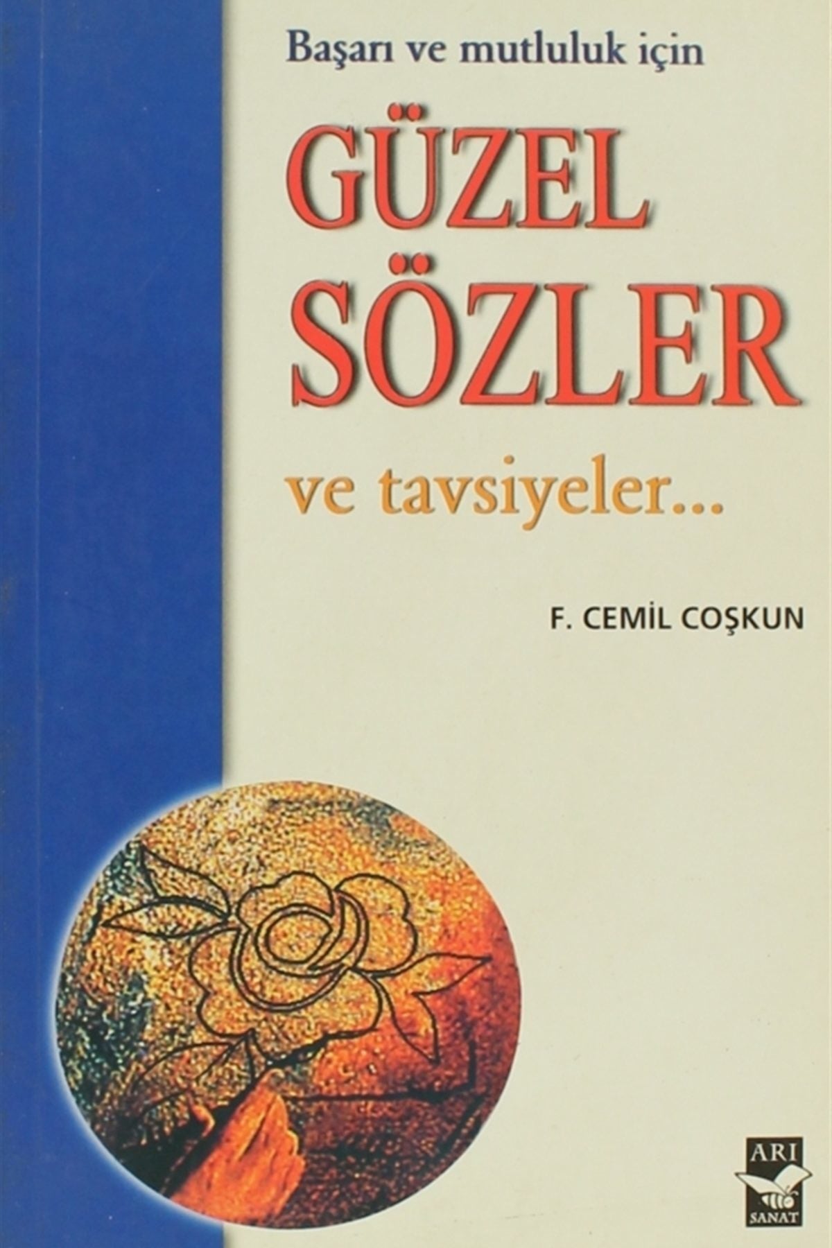 Güzel Sözler Ve Tavsiyeler